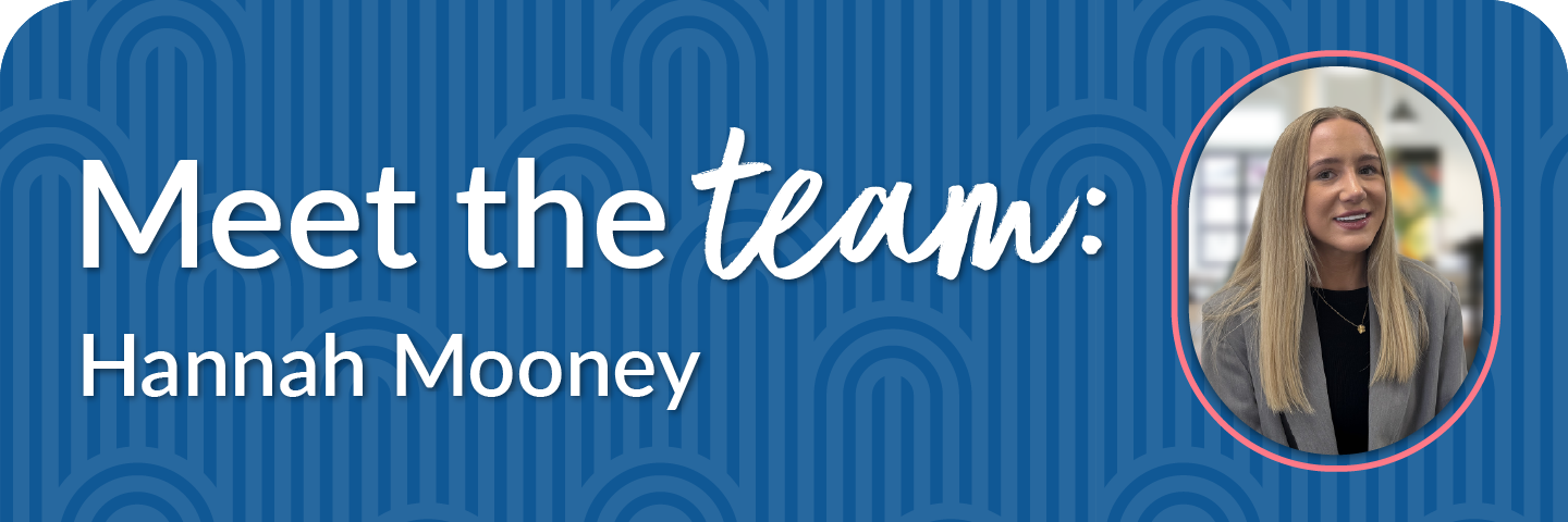 Meet the team: Hannah Mooney