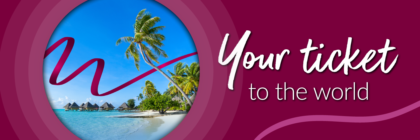 Your ticket to the world